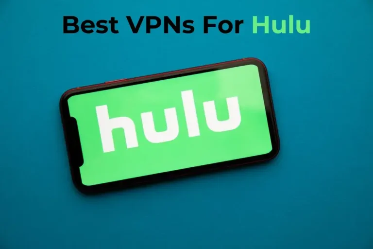 Hulu VPN Blocked? Best VPNs for Unblocking Hulu in 2024