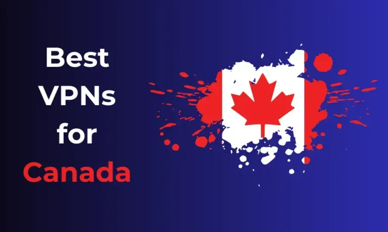 5 Best VPNs for Canada in 2024 (Free & Paid VPNs)
